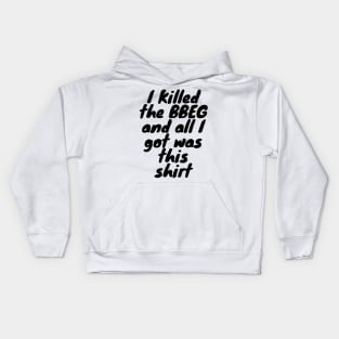 I Killed The BBEG - Dungeons and Dragons Kids Hoodie